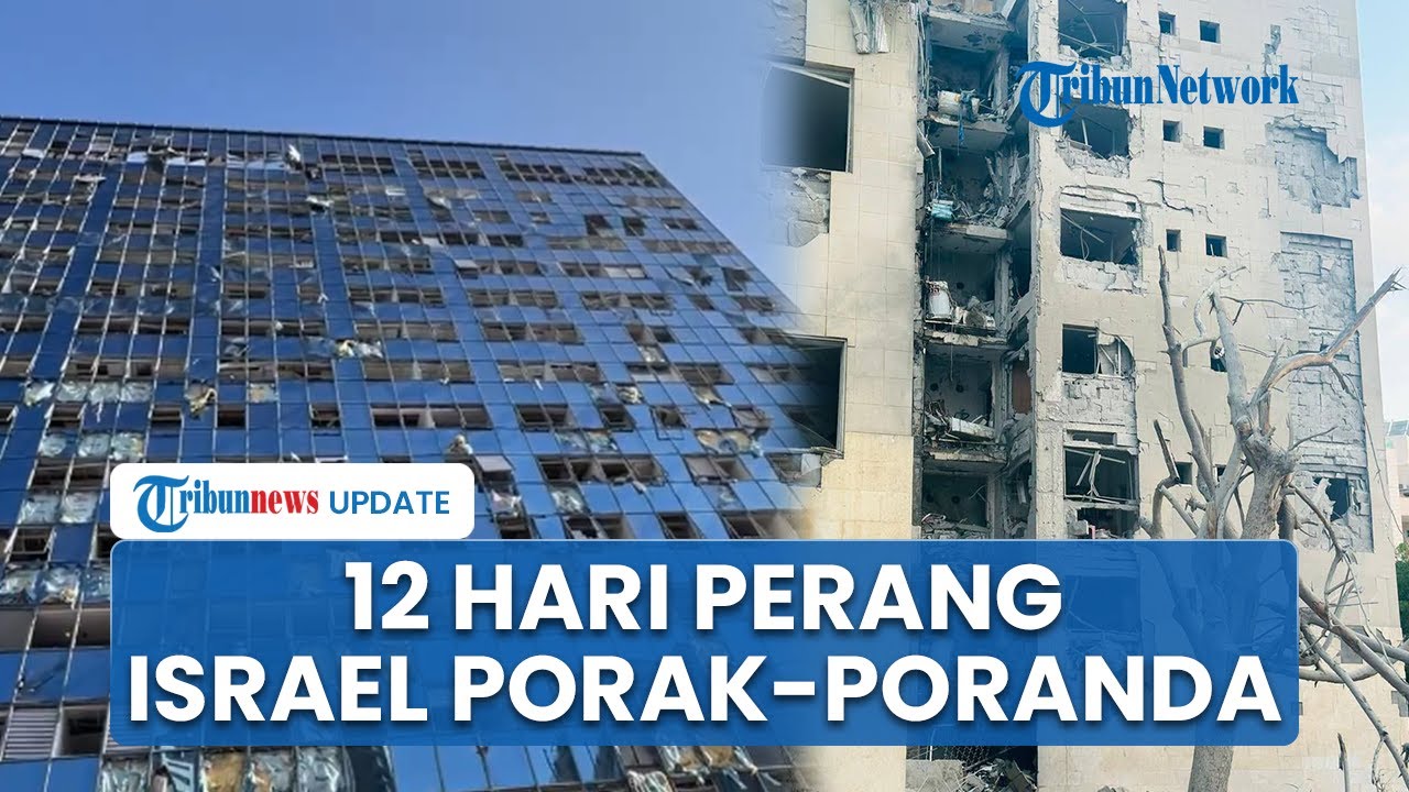 Kondisi Israel Porak-poranda setelah 12 Hari Digempur Iran, Total Kerugian Material Rp 239 Triliun
