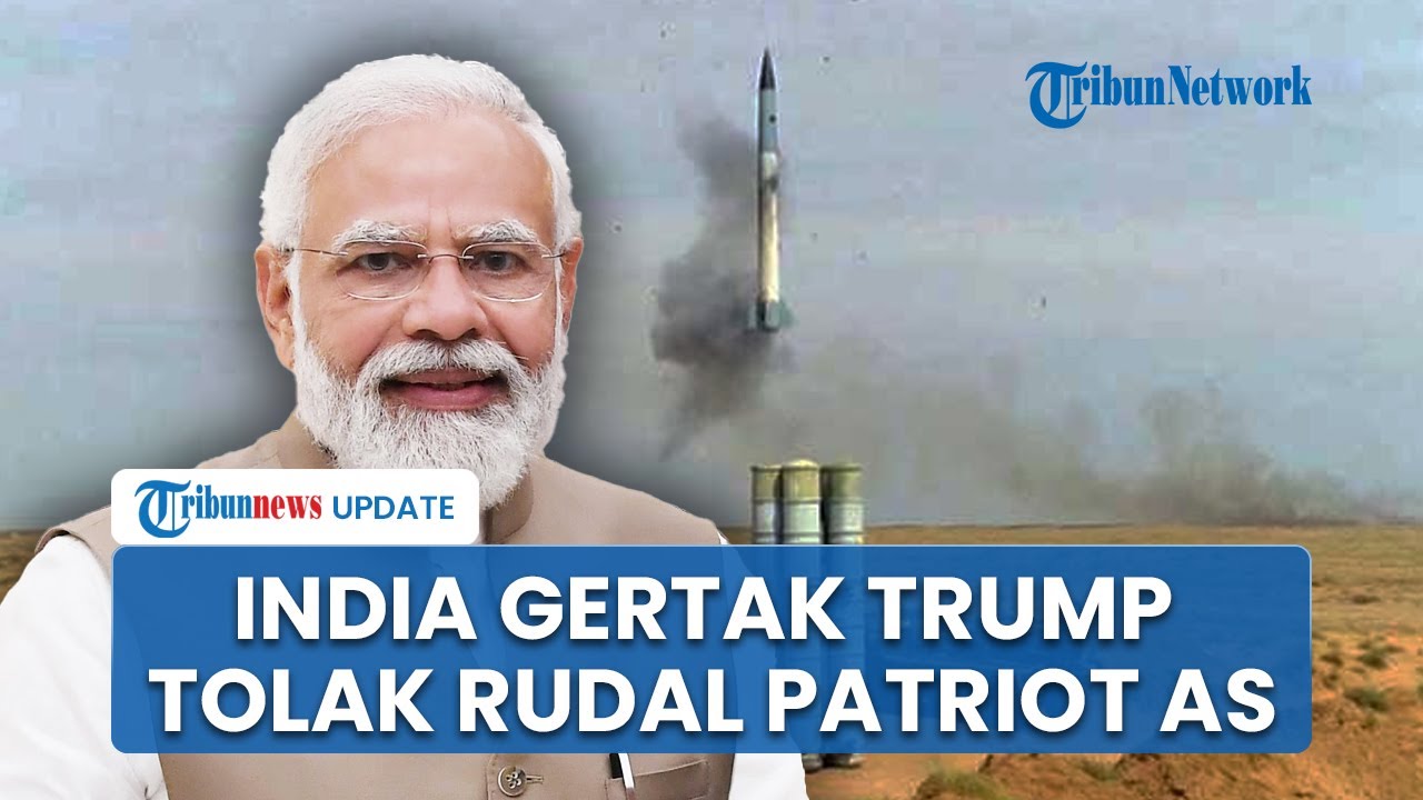 India Marah dengan Trump, Tolak Rudal Patriot dari AS, Kini Beralih Desak Rusia Kirim Rudal S-400