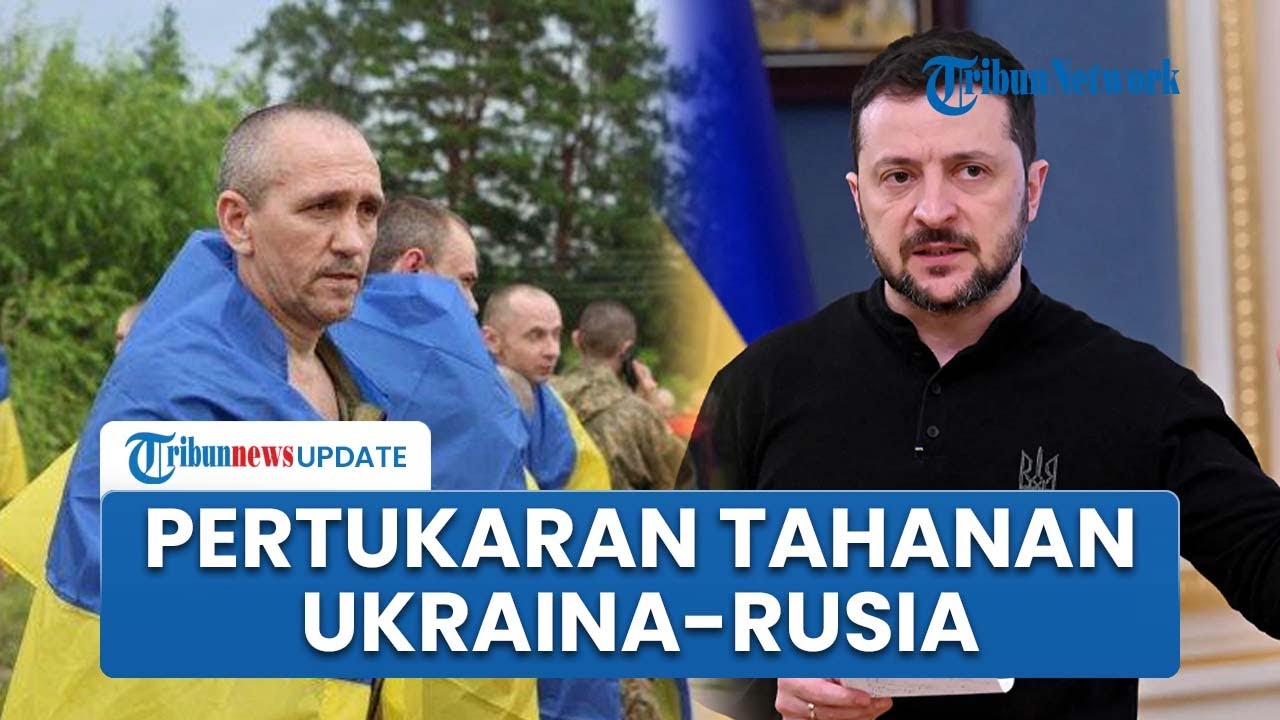 Ukraina-Rusia Umumkan Pertukaran Tahanan, Zelensky Sambut Kembalinya Pejuang dari Berbagai Wilayah
