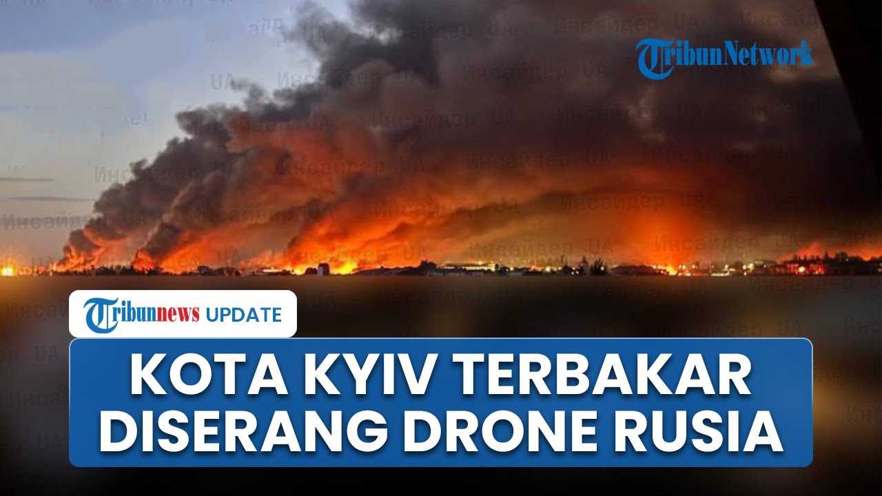Rusia Luncurkan Serangan Drone Besar-besaran: Kota Kyiv Ukraina Terbakar, Ledakan hingga Berjam-jam