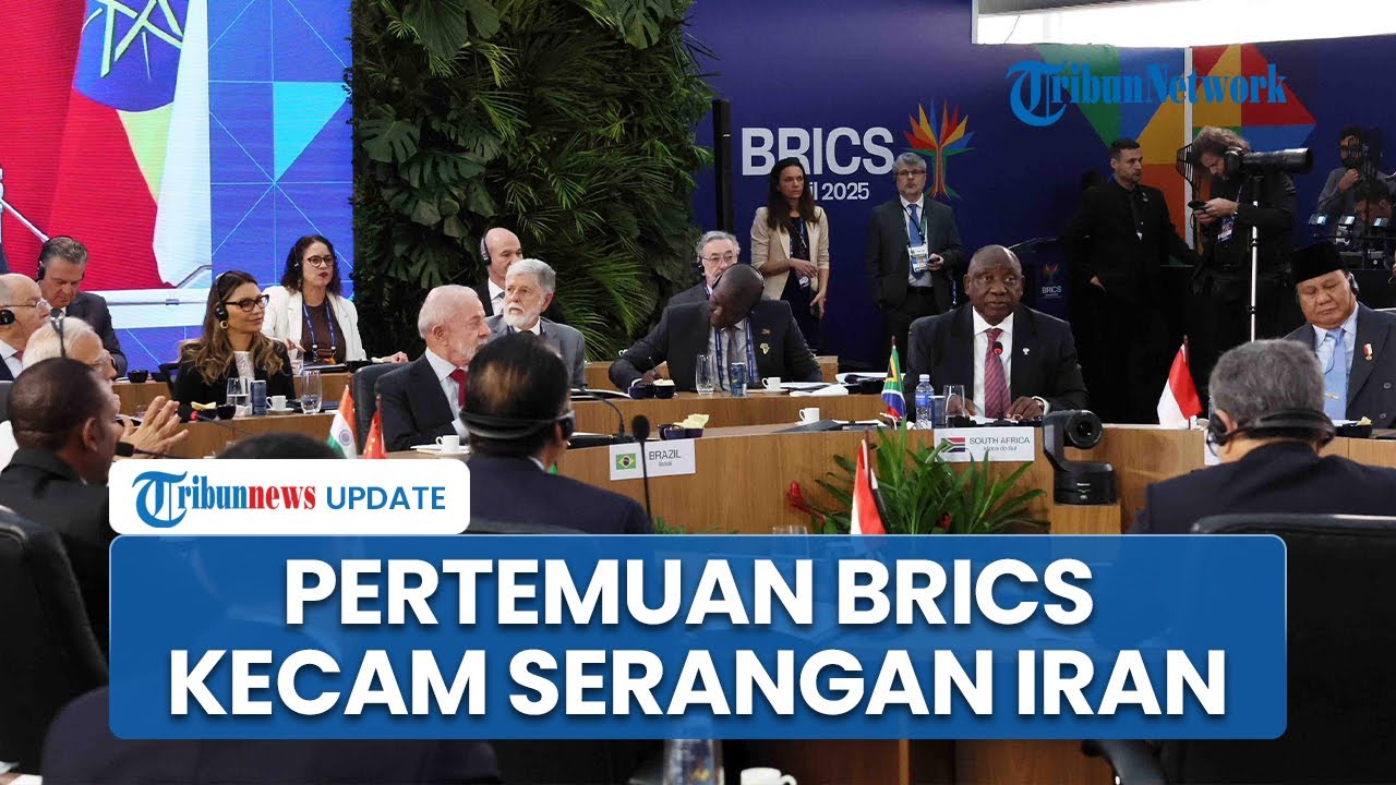 BRICS Kecam Serangan terhadap Iran, Dukung Teheran dalam Ketegangan Nuklir dan Konflik Militer